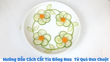 Hướng Dẫn Cách Cắt Tỉa Bông Hoa Từ Quả Dưa Chuột Và Củ Cà Rốt | Duy Khánh DIY