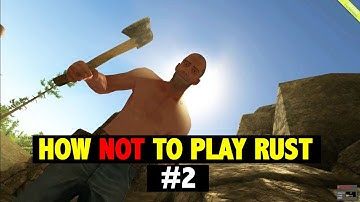 Rust Gameplay - How NOT to Play Rust (Mac) - Part 2