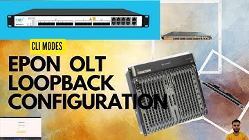 Loopback Configuration in EPON OLT | CLI Mode OLT Configuration