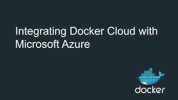 Deploying Swarms on Microsoft Azure with Docker Cloud