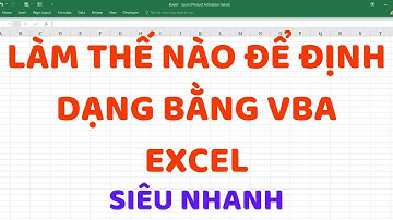 Làm thế nào để định dạng bằng VBA Excel?