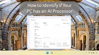 How to Identify if Your PC has an AI Processor