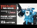Video Review: Fans Hobby MB-13 ACE HITTER