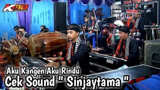 Sound Cek ' Sinjaytama Sound System ' ft KMB Gedruk - Aku Kangen Aku Rindu - live Hajatan.