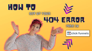 How to set up a 404 Error page on Clickfunnels  - Tutorial