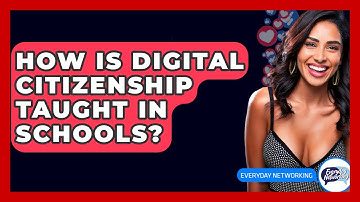 How Is Digital Citizenship Taught In Schools? - Everyday-Networking