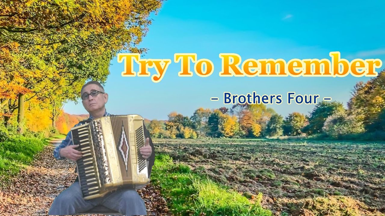 Try to Remember - Tom Jones 작사, Harvey Schmidt 작곡, Brothers Four 노래 ...