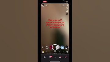 How to turn off portrait mode /get red of blurry background on Snapchat 👻👻