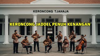 Harmoni Keroncong Tempo Doeloe | Nada Kenangan Sepanjang Masa