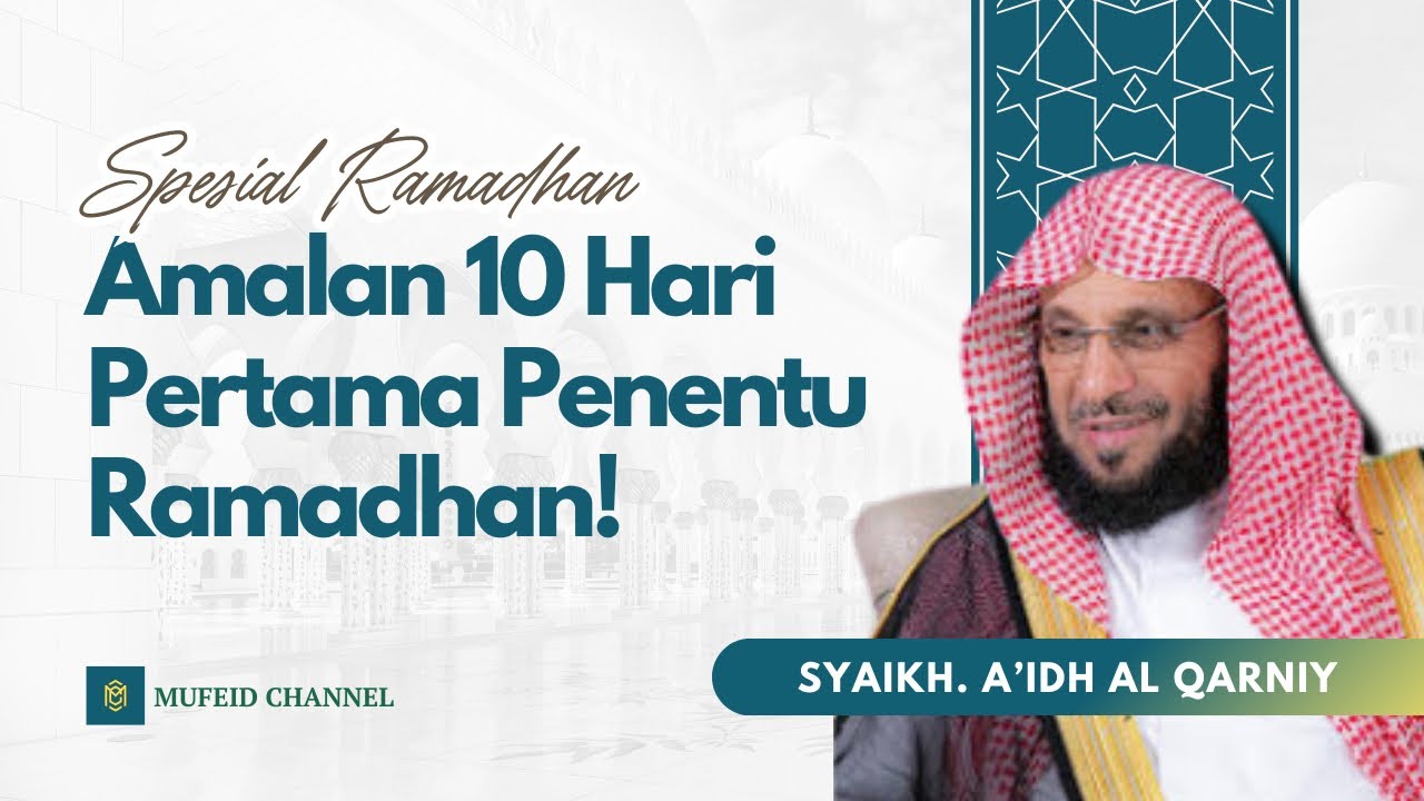 Amalan 10 Hari Pertama Ini Menentukan Nasib Ibadahmu Sampai Akhir Ramadhan. #ceramahramadhan 
