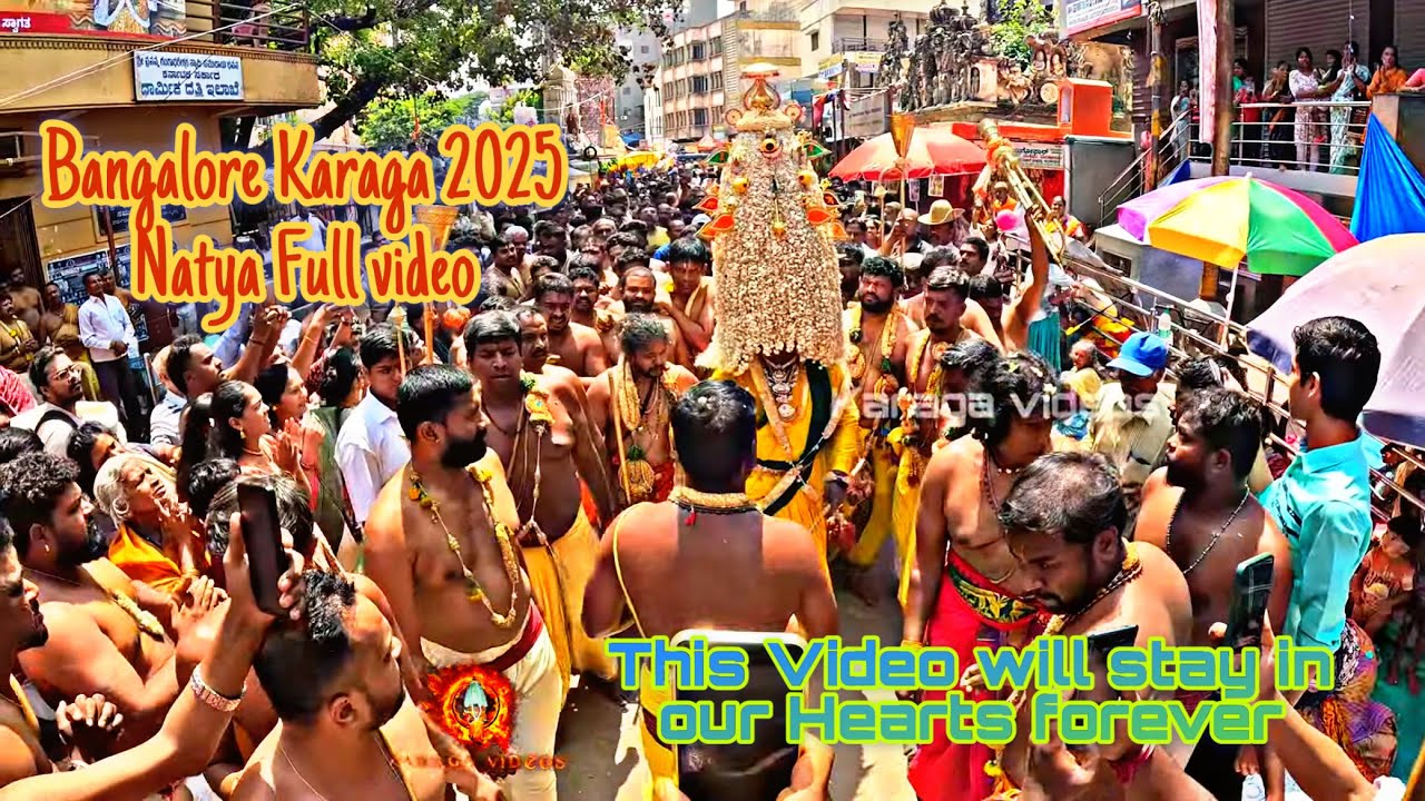 Bangalore karaga 2025 Natya Full Video Best Video of World Famous Karaga 2025