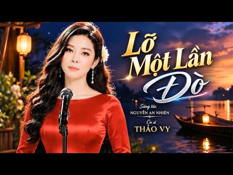 Lỡ Một Lần Đò - Thảo Vy | Một Kiếp Hồng Nhan, Một Lần Lỡ Dở | Bolero Mới Nhất 2026| Thảo Vy Official
