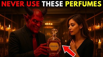 5 PERFUMES Infested with Demonic Influence YOU MUST AVOID!