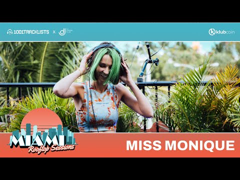 Miss Monique - 1001Tracklists Miami Rooftop Sessions 2023 [Melodic Techno/ Progressive House DJ Mix]