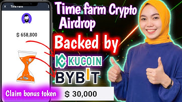 Time farm Mining Airdrop - Backed by bybit & kucoin - 💯 Confirmed mining app - CRYPTO AIRDROP