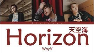 Download lagu WayV (威神V) - Horizon (天空海) [Color Coded Lyrics/Hanzi/Rom/Eng]