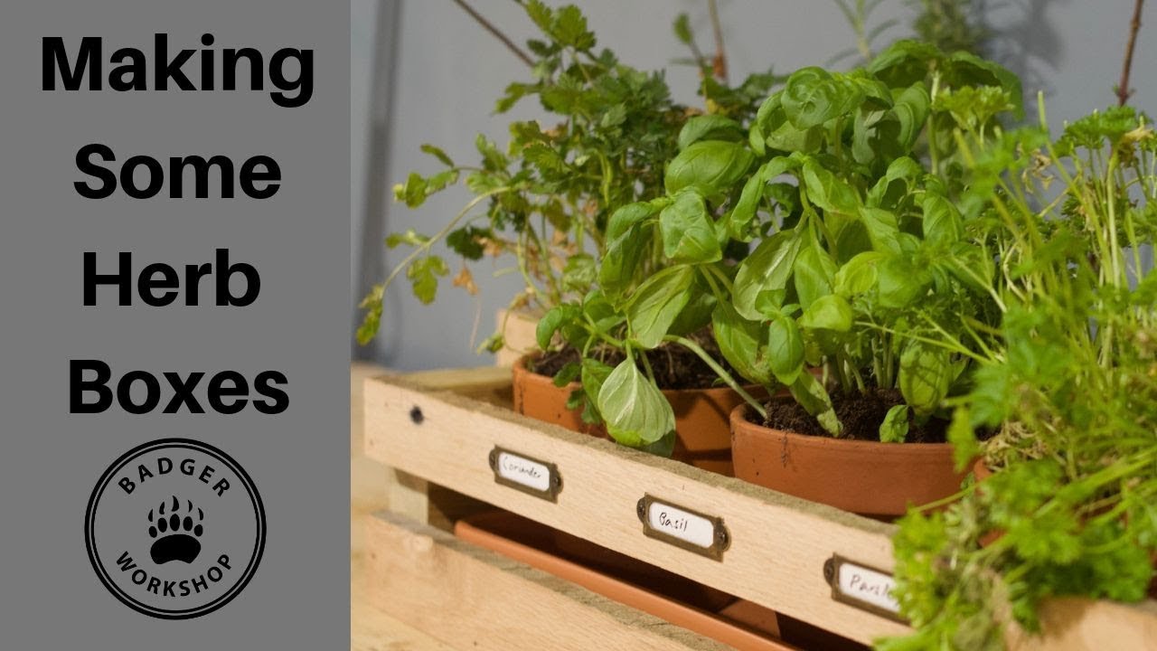 Making Some Herb Boxes YouTube