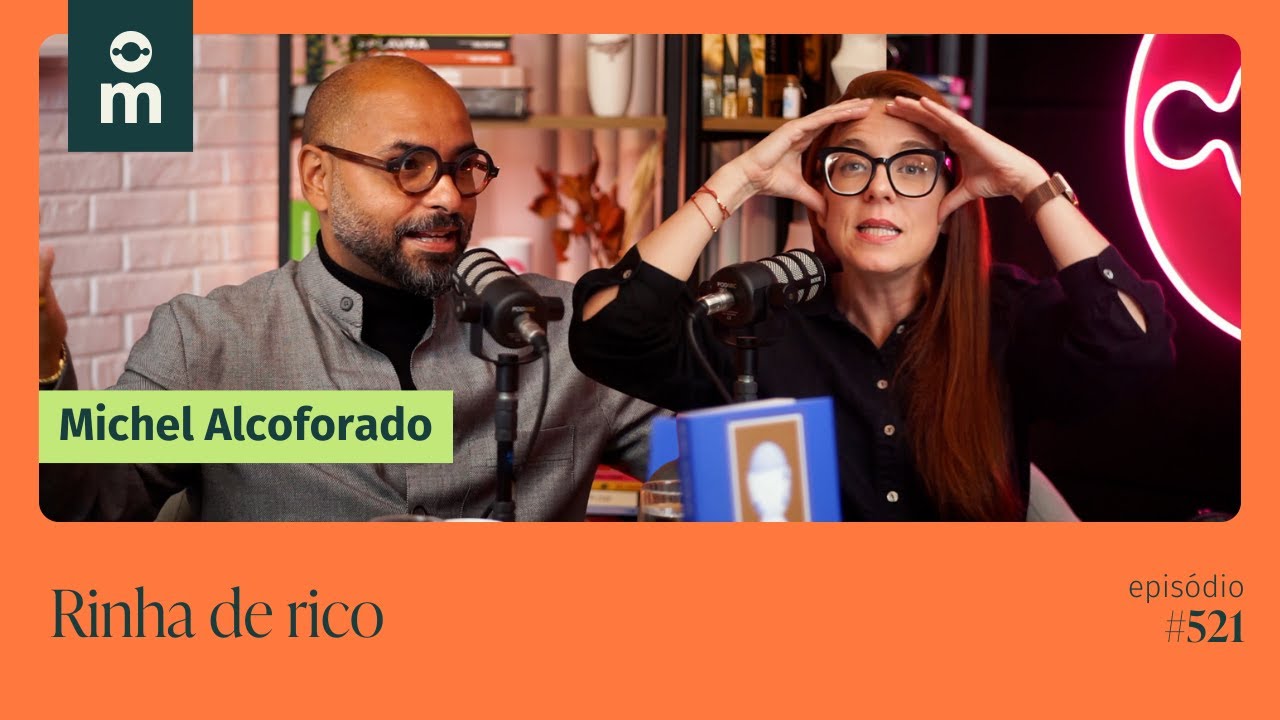 Michel Alcoforado: o que é coisa de rico? | Mamilos #521