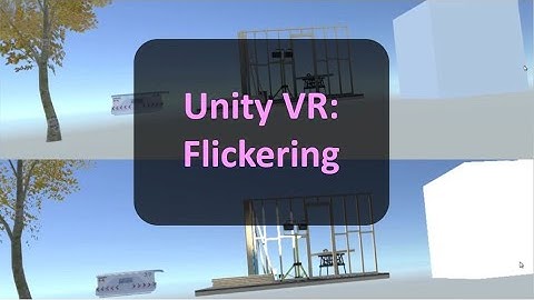Flickering in Unity VR: Fix Flickering and Pixel Noise on Edge