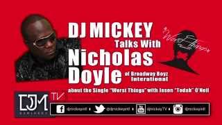 Worst Things (The Single) Explained @djmickeyintl @boyz_int