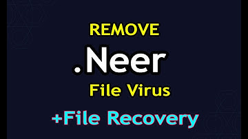 Neer File Virus Ransomware [.Neer] Removal and Decrypt