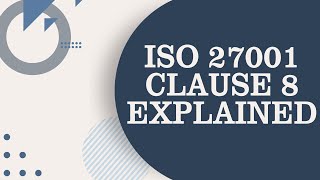 ISO 27001 Clause 8..(14/17)