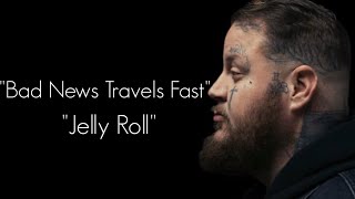 Jelly Roll - " Bad News Travels Fast " -(Song)#ajmusic