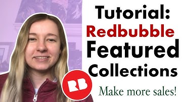 Use Featured Collections to Get More Sales on Redbubble!