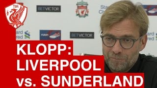 Jurgen Klopp Pre-Match Press Conference - Liverpool vs. Sunderland