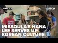 Missoula's Hana Lee serves up Korean culture, one home kitchen class at a time