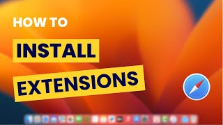 How To Install Extensions on Safari Browser on Mac