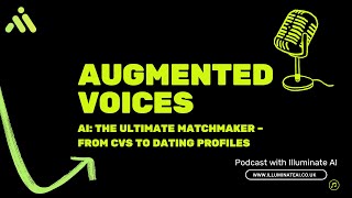 Augmented Voices #26 – AI: The Ultimate Matchmaker – From CVs to Dating Profiles screenshot 5