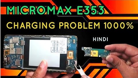 Micromax E353 charging problems solve solution hindi