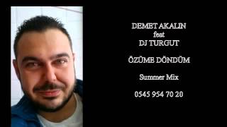 DJ TURGUT & Demet AKALIN Özüme Döndüm Summer Mix 0545 954 70 20 Resimi