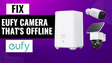How To Fix Eufy Camera That