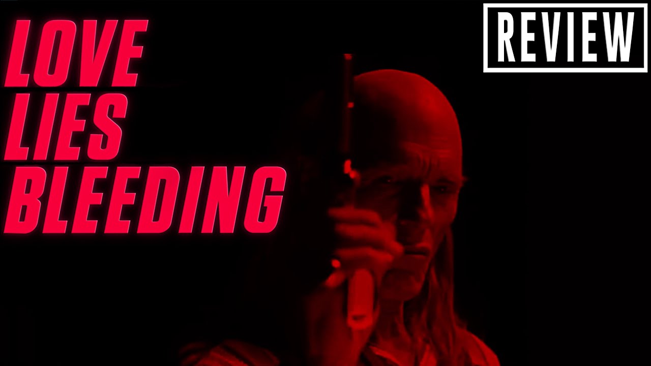 LOVE LIES BLEEDING REVIEW YouTube