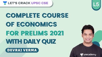 L5: Complete Course of Economics for UPSC CSE Prelims 2021 with Daily Quiz | Devraj Verma