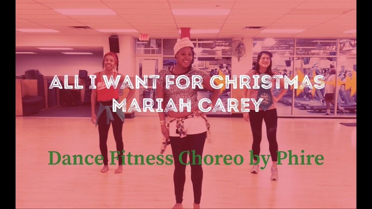 All I Want for Christmas is You - Mariah Carey (Zumba/Dance Fitness Choreo by Phire) - YouTube