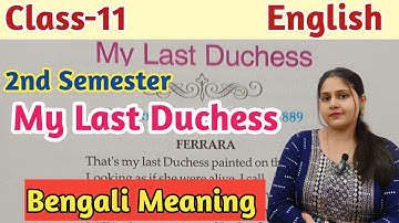 My last duchess by robert browning//bengali meaning and analysis//class 11 English//wbslst//wbpsc