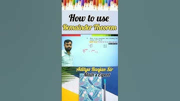Reminder Theorem से question कैसे solve करें #selection2025 #remaindertheorem #adityaranjansir #ssc