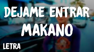 Video thumbnail of "Makano - Dejame Entrar (Letra/Lyrics)"