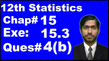 2nd Year Statistics, Chapter 15 Association, Exercise 15.3 question 4b complete