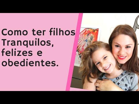 Vídeo: Como Criar Os Filhos Mais Felizes: Regras Para Os Pais