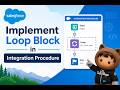 Loop Block in Omnistudio Integration Procedures