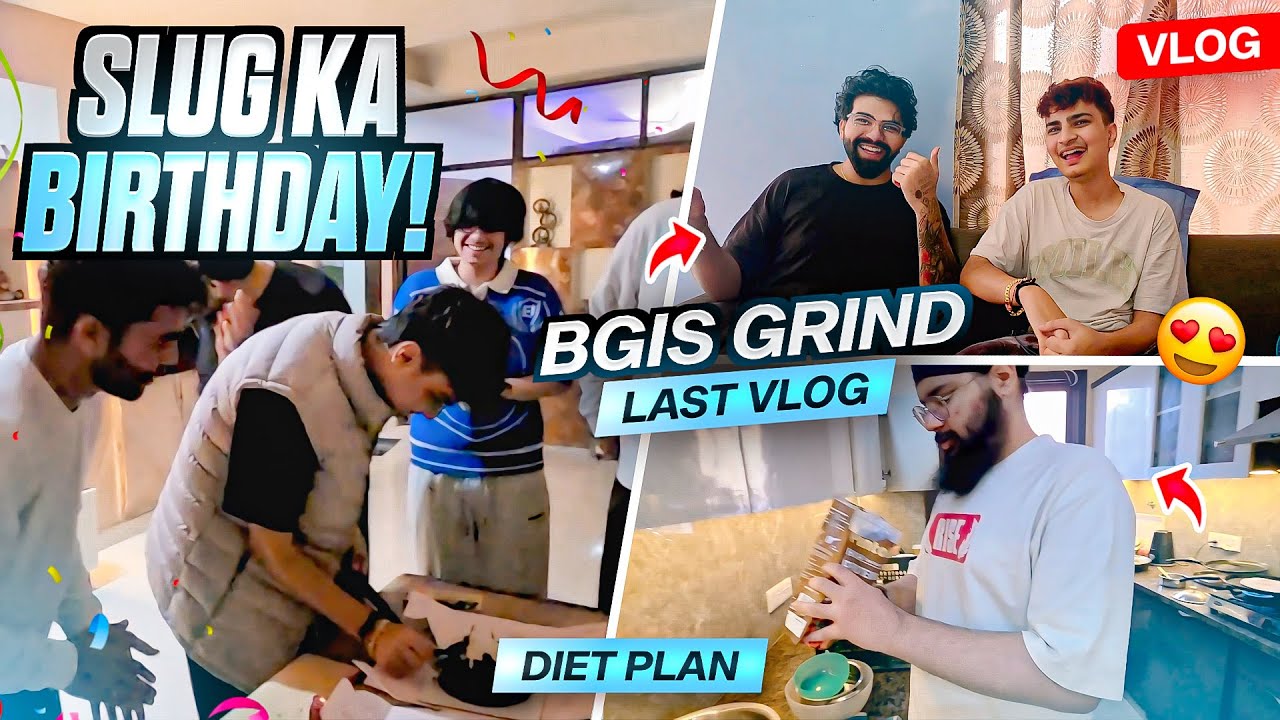 BGIS GRIND LAST VLOG | SLUG BIRTHDAY CELEBRATION WENT WRONG | K9 PLAYERS DIET PLAN