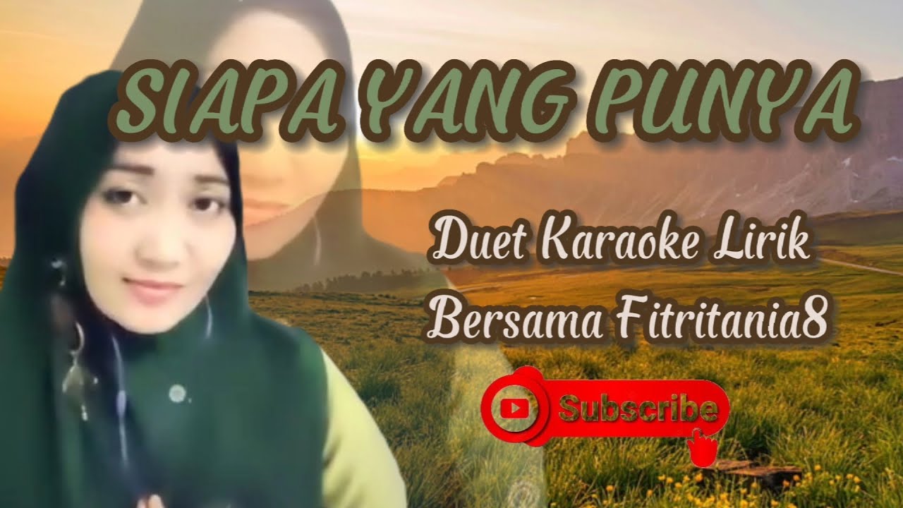 SIAPA YANG PUNYA duet karaoke dangdut semule lirik bersama