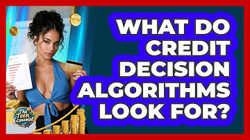 What Do Credit Decision Algorithms Look For? - The Teen Economist