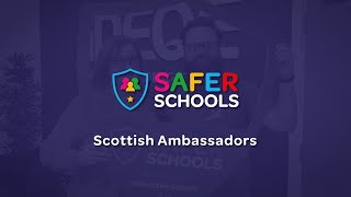 Scottish Ambassadors 🏴󠁧󠁢󠁳󠁣󠁴󠁿 Safer Schools