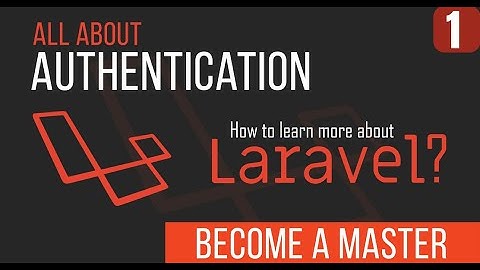 Laravel Authentication - Become a Master in Laravel - 16