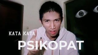 Kata Kata Mematikan Seorang Psikopat